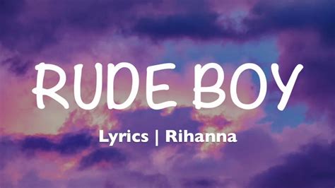 Rude Boy Lyrics by Rihanna from the Now, Vol. 34 [US] album - including song video, artist biography, translations and more: Come here rude boy, boy Can you get it up Come here rude boy, boy Is you big enough Take it, take it (yeah) Baby, …